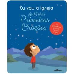 Eu Vou à Igreja - As Minhas Primeiras Orações de Anne-Sophie Du Bouëtiez
