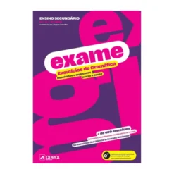 Exame - Exercícios de Gramática 10.º/11.º/12.º de Andreia Sousa e Regina Carvalho