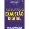 Exaustão Digital: 8 Regras Simples Para Recuperar A Sua Vida de Paul Leonardi
