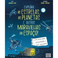 Explora As Estrelas, Os Planetas E Outras Maravilhas Do Espaço! de Gonçalo Elias
