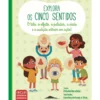 Explora os Cinco Sentidos de Cláudia Bacalhau