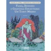 Fadas, Duendes e Criaturas Encantadas de Francesca Matteoni