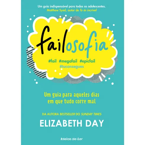 Failosofia - #Fail #Megafail #Epicfail #Vaisconseguir de Elizabeth Day