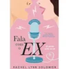 Fala com o Ex de Rachel Lynn Solomon