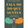 Fala-me do que Sentes de Diana Costa Gomes