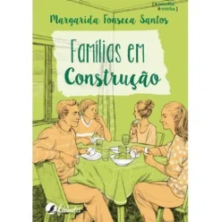 Famílias em Construção de Margarida Fonseca Santos