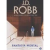 Fantasia Mortal de J.D Robb