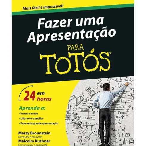 Fazer uma Apresentação Para Totós de Malcolm Kushner e Marty Brounstein
