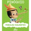 Fábulas Viajantes - Pinóquio
