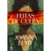 Feitas de Culpa de Joanna Elmy