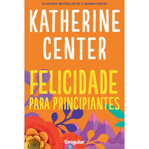 Felicidade para Principiantes de Katherine Center