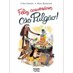 Feliz Aniversário, Cão Pulgão! de Colas Gutman