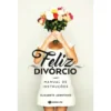 Feliz Divórcio de Elizabete Agostinho