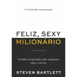 Feliz, Sexy Milionário de Steven Bartlett
