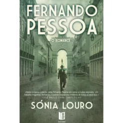 Fernando Pessoa, o Romance (Livro de Bolso) de Sónia Louro