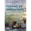 Fernão de Magalhães de David Salomoni - A Primeira Viagem de Circum-Navegação