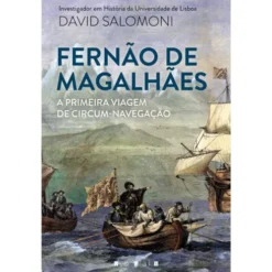 Fernão de Magalhães de David Salomoni - A Primeira Viagem de Circum-Navegação