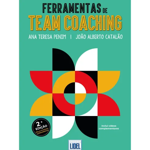 Ferramentas de Team Coaching (2ª Edição) de Ana Teresa Penim e João Alberto Catalão