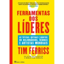 Ferramentas dos Líderes de Tim Ferriss