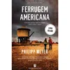 Ferrugem Americana de Philipp Meyer