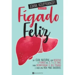 Fígado Feliz de Joana Kouprianoff