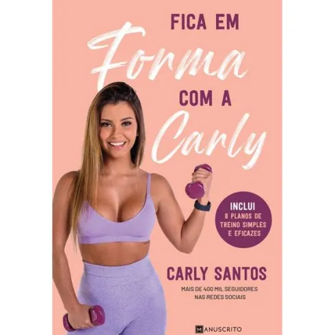 Fica em Forma com a Carly de Carly Santos