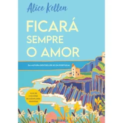 Ficará Sempre o Amor de Alice Kellen