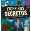 Ficheiros Secretos - Investiga os Maiores Mistérios do Mundo de Susan Martineau