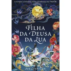 Filha da Deusa da Lua de Sue Lynn Tan - Livro 1