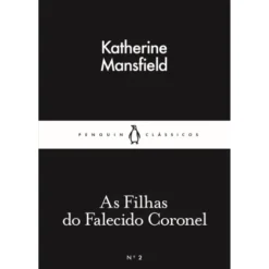 Filhas Do Falecido Coronel de Katherine Mansfield