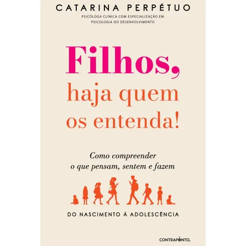 Filhos, Haja Quem os Entenda! de Catarina Perpétuo