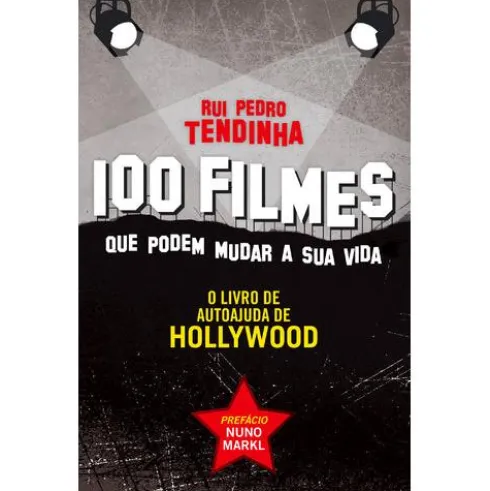 100 Filmes Que Podem Mudar a Sua Vida de Rui Pedro Tendinha