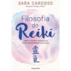 Filosofia do Reiki de Sara Cardoso
