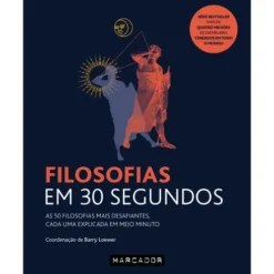 Filosofias em 30 Segundos de Barry Lower