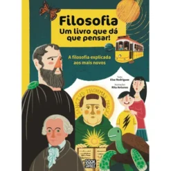 Filosofia: um Livro que Dá que Pensar! de Elsa Rodrigues