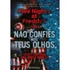 Five Nights At Freddy's 2 - Não Confies nos Teus Olhos de Scott Cawthon E Kira Breed-Wrisley