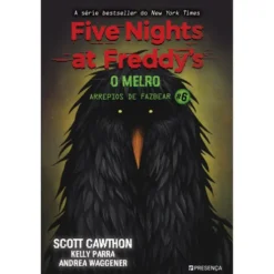 Five Nights At Freddy'S: o Melro de Scott Cawthon, Andrea Waggener, Kelly Parra