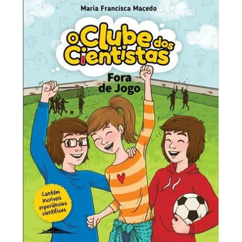 Fora de Jogo de Maria Francisca Macedo - O Clube dos Cientistas N.º 14