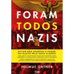 Foram Todos Nazis de Helmut Ortner