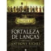 Fortaleza de Lanças de Anthony Riches