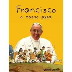 Francisco, o Nosso Papa de Sandra Donin