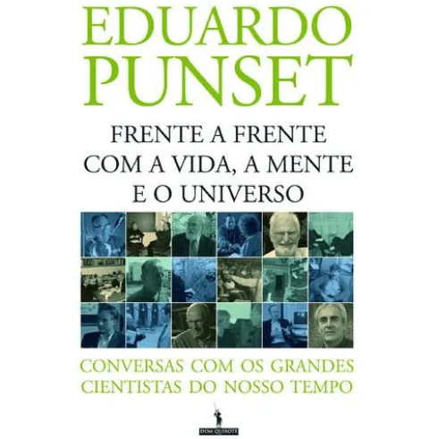 Frente a Frente com a Vida, a Mente e o Universo de Eduardo Punset