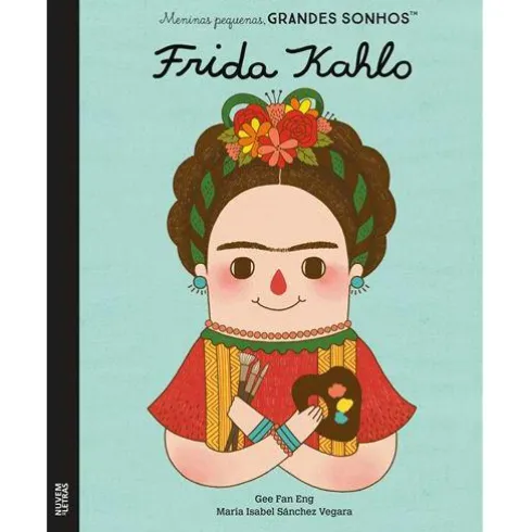 Frida Kahlo de Gee Fan Eng e Maria Isabel Sánchez Vegara