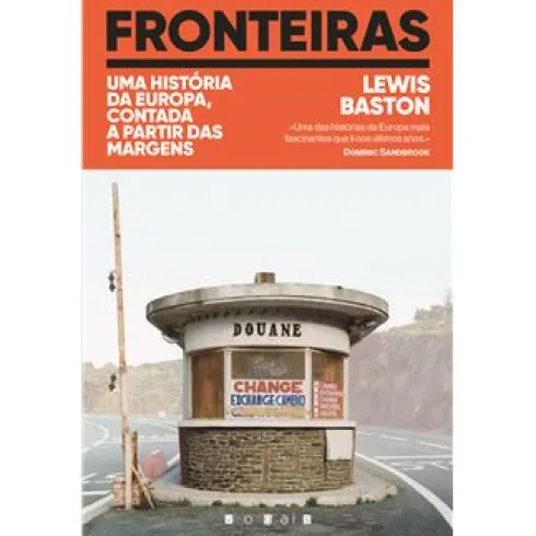 Fronteiras de Lewis Baston - Uma História da Europa, Contada a Partir das Margens