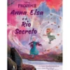 Frozen 2 - Anna, Elsa e Rio Secreto de Andria Warmflash Rosenbaum