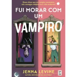 Fui Morar com um Vampiro de Jenna Levine