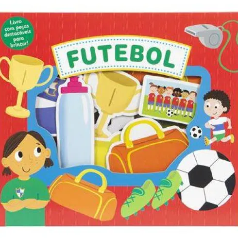 Futebol - Livro com Peças Destacáveis para Brincar!