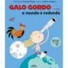 Galo Gordo - O Mundo é Redondo de Inês Pupo e Gonçalo Pratas