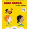Galo Gordo - É Uma Festa! de Inês Pupo e Gonçalo Pratas