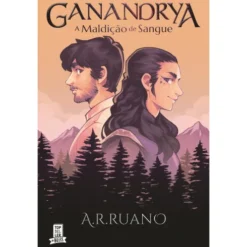 Ganandrya - A Maldição de Sangue de A.R. Ruano